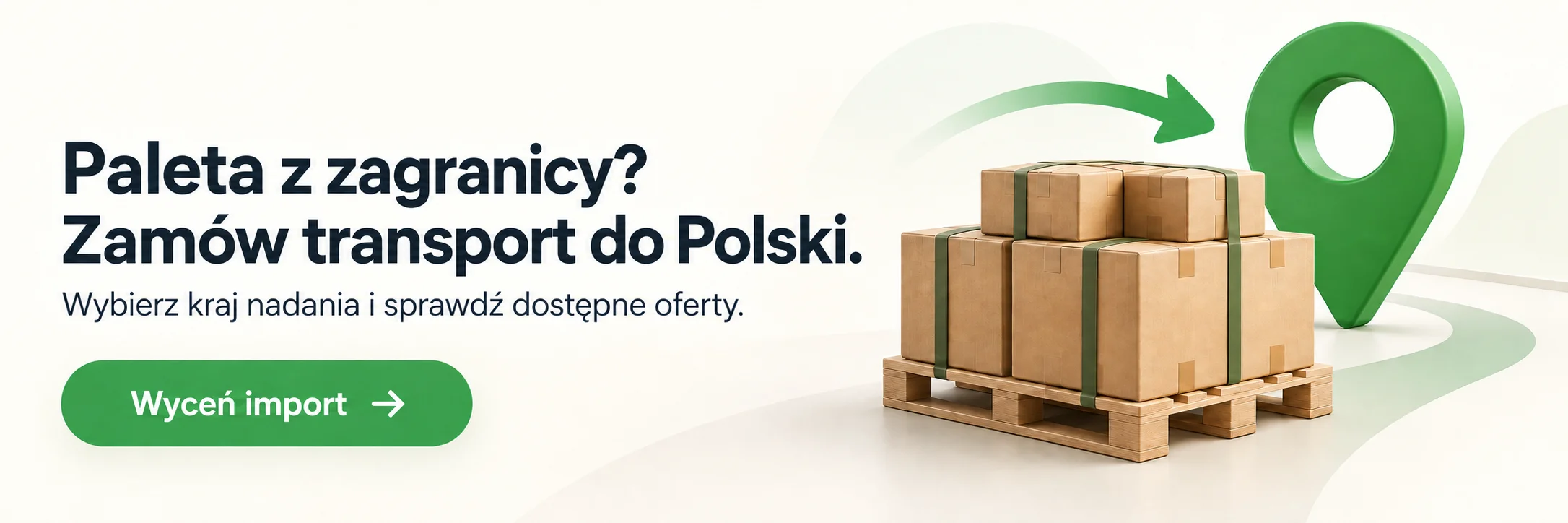 Paleta z zagranicy? Zamów transport do Polski. Wybierz kraj nadania i sprawdź dostępne oferty. Wyceń import.